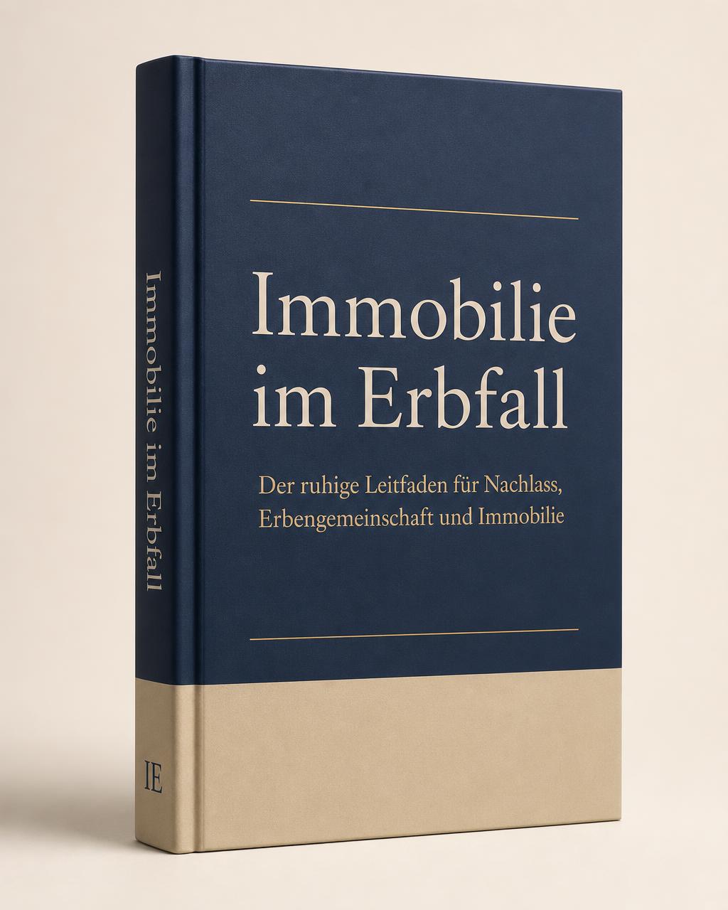 Der Leitfaden „Immobilie im Erbfall“ – Orientierung für Nachlass, Erbengemeinschaft und Immobilie